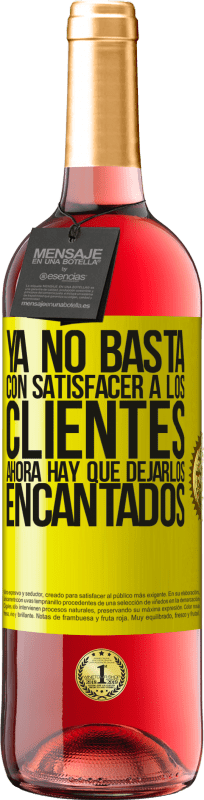 29,95 € Envío gratis | Vino Rosado Edición ROSÉ Ya no basta con satisfacer a los clientes. Ahora hay que dejarlos encantados Etiqueta Amarilla. Etiqueta personalizable Vino joven Cosecha 2025 Tempranillo