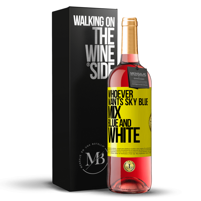 29,95 € Free Shipping | Rosé Wine ROSÉ Edition Whoever wants sky blue, mix blue and white Yellow Label. Customizable label Young wine Harvest 2023 Tempranillo