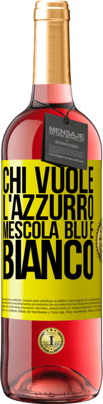 29,95 € | Vino rosato Edizione ROSÉ Chi vuole l'azzurro, mescola blu e bianco Etichetta Gialla. Etichetta personalizzabile Vino giovane Raccogliere 2024 Tempranillo