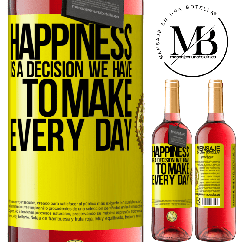 24,95 € Free Shipping | Rosé Wine ROSÉ Edition Happiness is a decision we have to make every day Yellow Label. Customizable label Young wine Harvest 2021 Tempranillo
