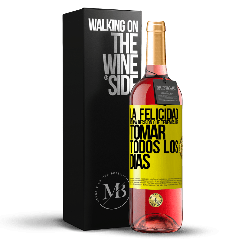 29,95 € Envío gratis | Vino Rosado Edición ROSÉ La felicidad es una decisión que tenemos que tomar todos los días Etiqueta Amarilla. Etiqueta personalizable Vino joven Cosecha 2024 Tempranillo