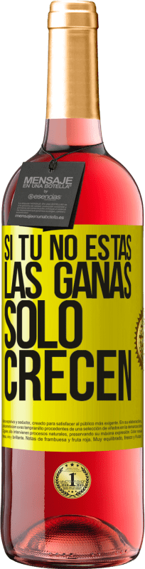 29,95 € | Vino Rosado Edición ROSÉ Si tú no estás, las ganas sólo crecen Etiqueta Amarilla. Etiqueta personalizable Vino joven Cosecha 2025 Tempranillo