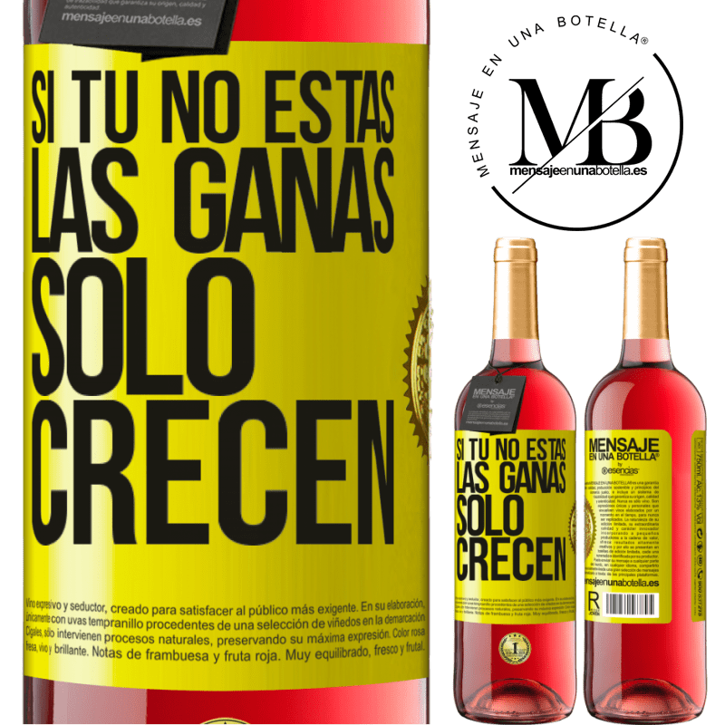 29,95 € Envío gratis | Vino Rosado Edición ROSÉ Si tú no estás, las ganas sólo crecen Etiqueta Amarilla. Etiqueta personalizable Vino joven Cosecha 2024 Tempranillo