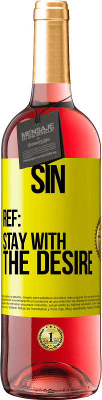 29,95 € Free Shipping | Rosé Wine ROSÉ Edition Sin. Ref: stay with the desire Yellow Label. Customizable label Young wine Harvest 2024 Tempranillo