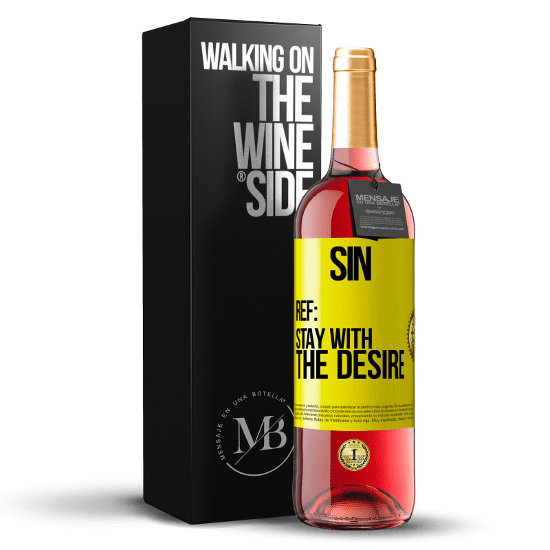29,95 € Free Shipping | Rosé Wine ROSÉ Edition Sin. Ref: stay with the desire Yellow Label. Customizable label Young wine Harvest 2025 Tempranillo