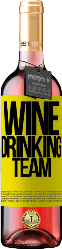 29,95 € | Vin rosé Édition ROSÉ Wine drinking team Étiquette Jaune. Étiquette personnalisable Vin jeune Récolte 2023 Tempranillo