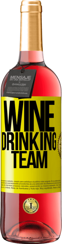 «Wine drinking team» Edição ROSÉ