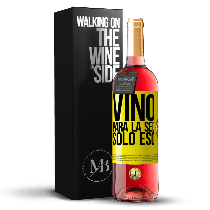 29,95 € Envío gratis | Vino Rosado Edición ROSÉ Vino para la sed. Sólo eso Etiqueta Amarilla. Etiqueta personalizable Vino joven Cosecha 2025 Tempranillo