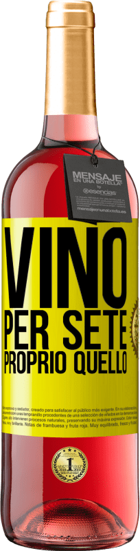 29,95 € | Vino rosato Edizione ROSÉ È venuto per sete. Proprio quello Etichetta Gialla. Etichetta personalizzabile Vino giovane Raccogliere 2023 Tempranillo