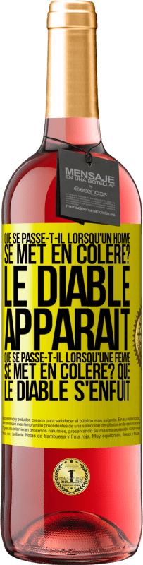 29,95 € | Vin rosé Édition ROSÉ Que se passe-t-il lorsqu'un homme se met en colère? Le diable apparaît. Que se passe-t-il lorsqu'une femme se met en colère? Que Étiquette Jaune. Étiquette personnalisable Vin jeune Récolte 2024 Tempranillo