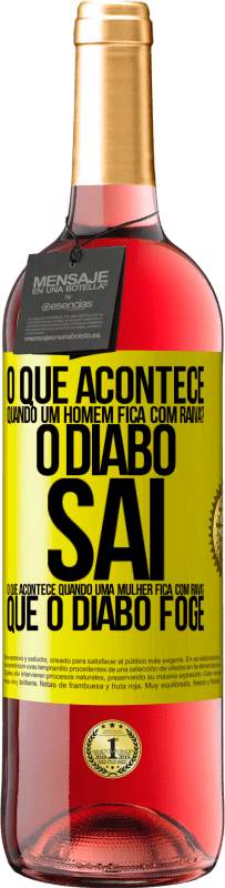 Envio grátis | Vinho rosé Edição ROSÉ o que acontece quando um homem fica com raiva? O diabo sai. O que acontece quando uma mulher fica com raiva? Que o diabo foge Etiqueta Amarela. Etiqueta personalizável Vinho jovem Colheita 2025 Tempranillo