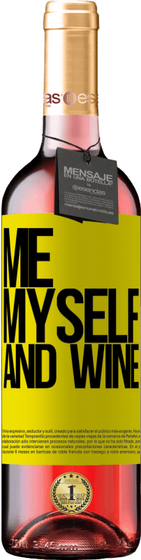 29,95 € | Vin rosé Édition ROSÉ Me, myself and wine Étiquette Jaune. Étiquette personnalisable Vin jeune Récolte 2024 Tempranillo