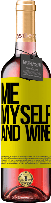 «Me, myself and wine» Édition ROSÉ