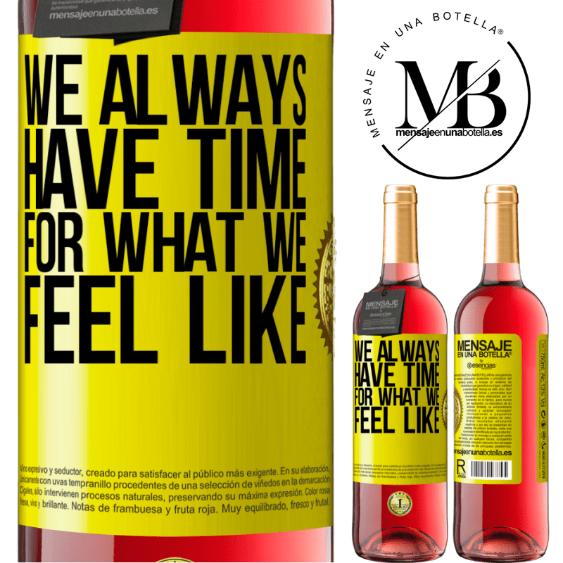 24,95 € Free Shipping | Rosé Wine ROSÉ Edition We always have time for what we feel like Yellow Label. Customizable label Young wine Harvest 2021 Tempranillo