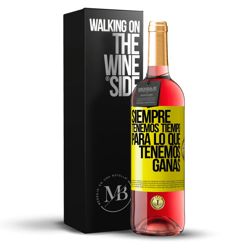 29,95 € Envío gratis | Vino Rosado Edición ROSÉ Siempre tenemos tiempo para lo que tenemos ganas Etiqueta Amarilla. Etiqueta personalizable Vino joven Cosecha 2024 Tempranillo