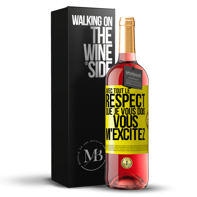 29,95 € Envoi gratuit | Vin rosé Édition ROSÉ Avec tout le respect que je vous dois, vous m'excitez Étiquette Jaune. Étiquette personnalisable Vin jeune Récolte 2025 Tempranillo