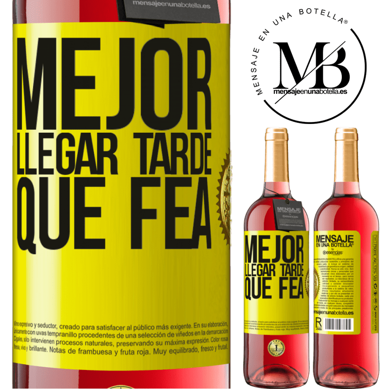 29,95 € Envío gratis | Vino Rosado Edición ROSÉ Mejor llegar tarde que fea Etiqueta Amarilla. Etiqueta personalizable Vino joven Cosecha 2024 Tempranillo