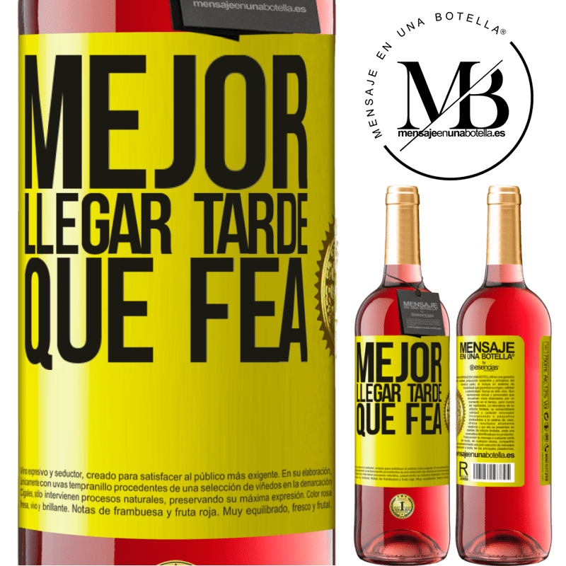 29,95 € Envío gratis | Vino Rosado Edición ROSÉ Mejor llegar tarde que fea Etiqueta Amarilla. Etiqueta personalizable Vino joven Cosecha 2025 Tempranillo