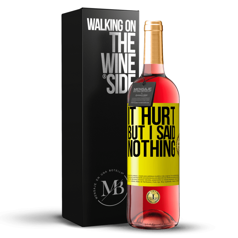 29,95 € Free Shipping | Rosé Wine ROSÉ Edition It hurt, but I said nothing Yellow Label. Customizable label Young wine Harvest 2025 Tempranillo