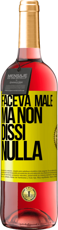 29,95 € Spedizione Gratuita | Vino rosato Edizione ROSÉ Faceva male, ma non dissi nulla Etichetta Gialla. Etichetta personalizzabile Vino giovane Raccogliere 2025 Tempranillo