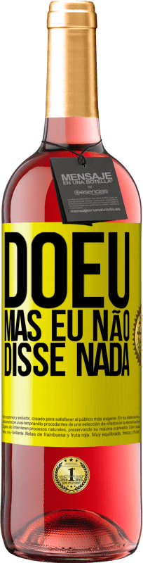29,95 € Envio grátis | Vinho rosé Edição ROSÉ Doeu, mas eu não disse nada Etiqueta Amarela. Etiqueta personalizável Vinho jovem Colheita 2025 Tempranillo