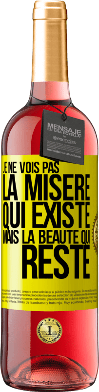 29,95 € Envoi gratuit | Vin rosé Édition ROSÉ Je ne vois pas la misère qui existe mais la beauté qui reste Étiquette Jaune. Étiquette personnalisable Vin jeune Récolte 2025 Tempranillo