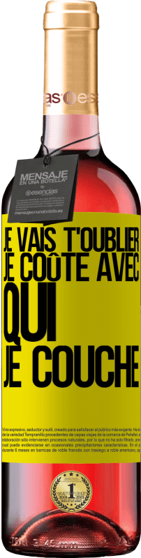 29,95 € | Vin rosé Édition ROSÉ Je vais t'oublier, je coûte avec qui je couche Étiquette Jaune. Étiquette personnalisable Vin jeune Récolte 2023 Tempranillo