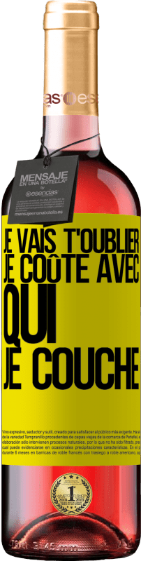 29,95 € | Vin rosé Édition ROSÉ Je vais t'oublier, je coûte avec qui je couche Étiquette Jaune. Étiquette personnalisable Vin jeune Récolte 2025 Tempranillo