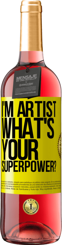 29,95 € | Vino rosato Edizione ROSÉ I'm artist. What's your superpower? Etichetta Gialla. Etichetta personalizzabile Vino giovane Raccogliere 2025 Tempranillo