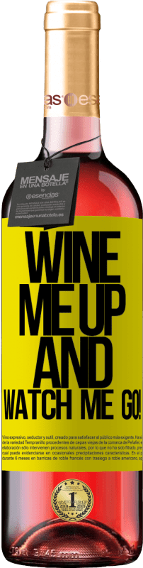 29,95 € | Vin rosé Édition ROSÉ Wine me up and watch me go! Étiquette Jaune. Étiquette personnalisable Vin jeune Récolte 2023 Tempranillo