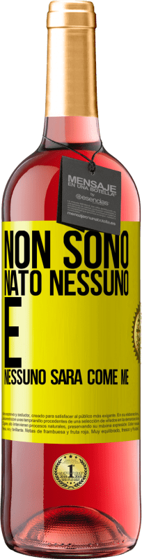 29,95 € | Vino rosato Edizione ROSÉ Non sono nato nessuno. E nessuno sarà come me Etichetta Gialla. Etichetta personalizzabile Vino giovane Raccogliere 2024 Tempranillo