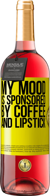 29,95 € Free Shipping | Rosé Wine ROSÉ Edition My mood is sponsored by coffee and lipstick Yellow Label. Customizable label Young wine Harvest 2023 Tempranillo