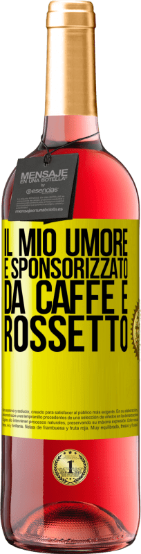 «Il mio umore è sponsorizzato da caffè e rossetto» Edizione ROSÉ