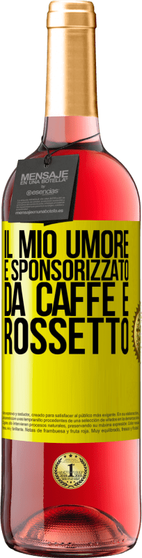 29,95 € | Vino rosato Edizione ROSÉ Il mio umore è sponsorizzato da caffè e rossetto Etichetta Gialla. Etichetta personalizzabile Vino giovane Raccogliere 2024 Tempranillo