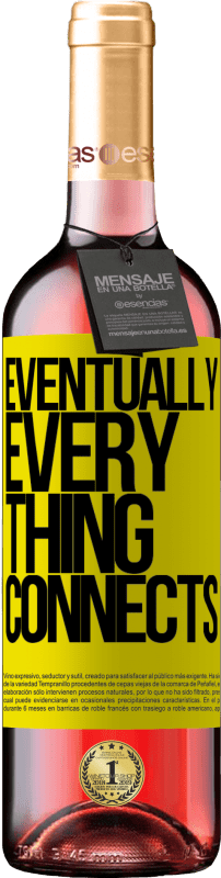 29,95 € Envoi gratuit | Vin rosé Édition ROSÉ Eventually, everything connects Étiquette Jaune. Étiquette personnalisable Vin jeune Récolte 2025 Tempranillo