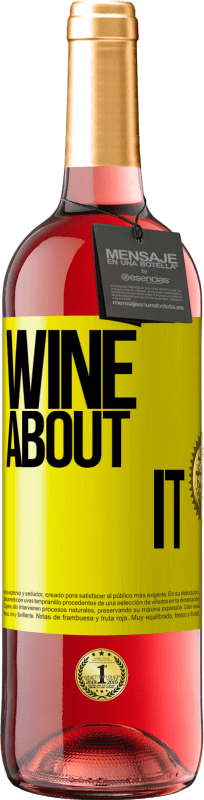 29,95 € | ロゼワイン ROSÉエディション Wine about it 黄色のラベル. カスタマイズ可能なラベル 若いワイン 収穫 2023 Tempranillo