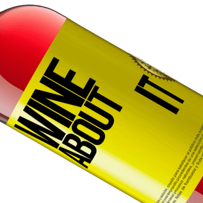 Unique & Personal Expressions. «Wine about it» ROSÉ Edition