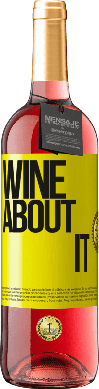 29,95 € | Vino Rosado Edición ROSÉ Wine about it Etiqueta Amarilla. Etiqueta personalizable Vino joven Cosecha 2023 Tempranillo