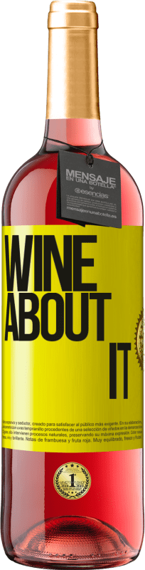 «Wine about it» Edición ROSÉ