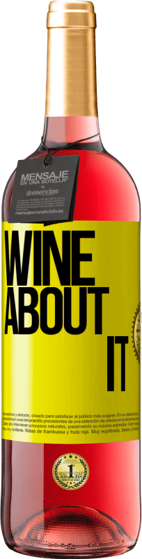 29,95 € | Vino rosato Edizione ROSÉ Wine about it Etichetta Gialla. Etichetta personalizzabile Vino giovane Raccogliere 2023 Tempranillo