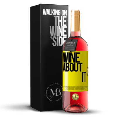 «Wine about it» Edição ROSÉ