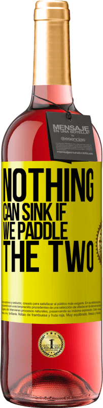 29,95 € Free Shipping | Rosé Wine ROSÉ Edition Nothing can sink if we paddle the two Yellow Label. Customizable label Young wine Harvest 2025 Tempranillo