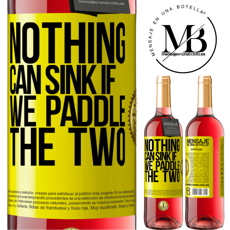 29,95 € Free Shipping | Rosé Wine ROSÉ Edition Nothing can sink if we paddle the two Yellow Label. Customizable label Young wine Harvest 2021 Tempranillo