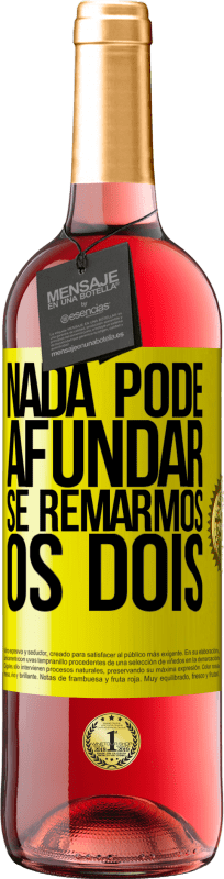 29,95 € | Vinho rosé Edição ROSÉ Nada pode afundar se remarmos os dois Etiqueta Amarela. Etiqueta personalizável Vinho jovem Colheita 2024 Tempranillo