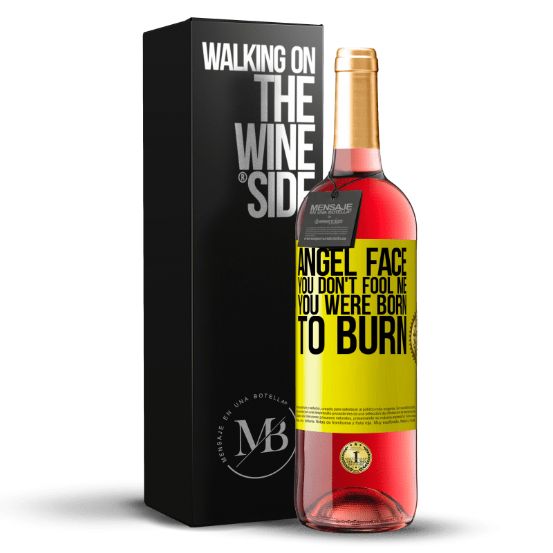 29,95 € Free Shipping | Rosé Wine ROSÉ Edition Angel face, you don't fool me, you were born to burn Yellow Label. Customizable label Young wine Harvest 2023 Tempranillo