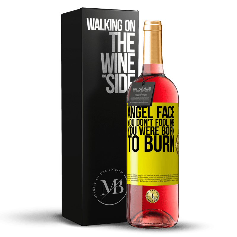 29,95 € Free Shipping | Rosé Wine ROSÉ Edition Angel face, you don't fool me, you were born to burn Yellow Label. Customizable label Young wine Harvest 2024 Tempranillo