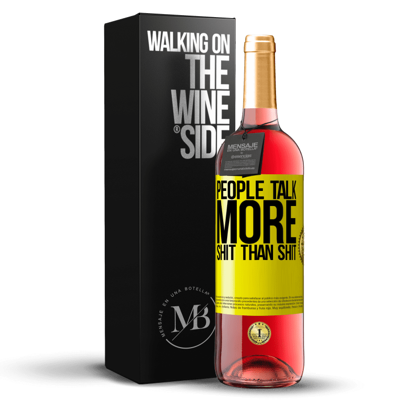29,95 € Free Shipping | Rosé Wine ROSÉ Edition People talk more shit than shit Yellow Label. Customizable label Young wine Harvest 2023 Tempranillo