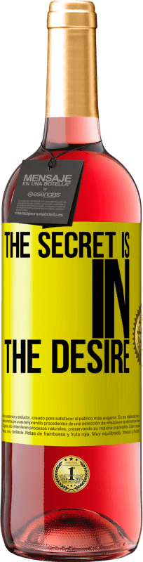 29,95 € | Rosé Wine ROSÉ Edition The secret is in the desire Yellow Label. Customizable label Young wine Harvest 2023 Tempranillo