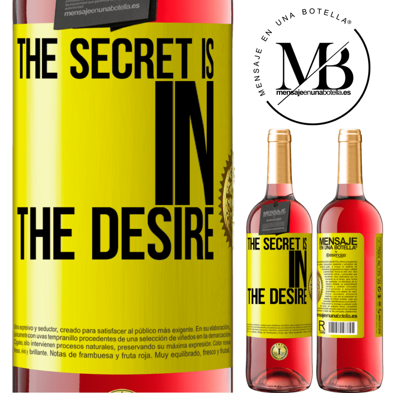24,95 € Free Shipping | Rosé Wine ROSÉ Edition The secret is in the desire Yellow Label. Customizable label Young wine Harvest 2021 Tempranillo