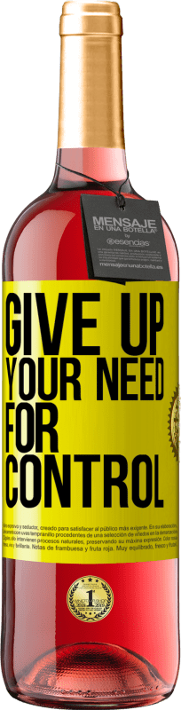 29,95 € Free Shipping | Rosé Wine ROSÉ Edition Give up your need for control Yellow Label. Customizable label Young wine Harvest 2025 Tempranillo